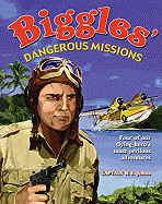 Biggles' Dangerous Missions