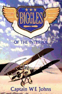 Biggles of the Interpol - Johns, W. E.