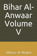 Bihar Al-Anwaar Volume V