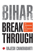 Bihar Breakthrough: The Turnaround of a State