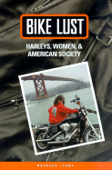 Bike Lust: Harleys, Women, and American Society