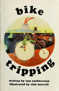 Bike Tripping - Cuthbertson, Tom