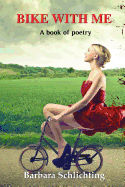 Bike With Me: A book of poetry
