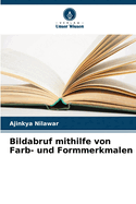 Bildabruf mithilfe von Farb- und Formmerkmalen