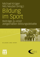 Bildung Im Sport: Beitr?ge Zu Einer Zeitgem??en Bildungsdebatte