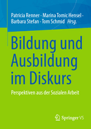 Bildung und Ausbildung im Diskurs: Perspektiven aus der Sozialen Arbeit