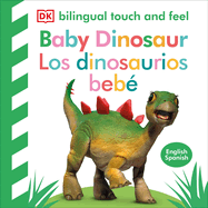 Bilingual Baby Touch and Feel Baby Dinosaur - Los Dinosaurios Beb?