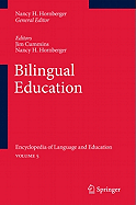 Bilingual Education: Encyclopedia of Language and Education Volume 5