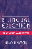Bilingual Education: Teachers' Narratives
