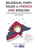 Bilingual Fairy Tales in French and English: A Story Collection from Charles Perrault and James Planch