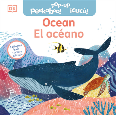 Bilingual Pop-Up Peekaboo! Ocean - El Ocano - DK