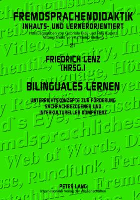 Bilinguales Lernen: Unterrichtskonzepte zur Foerderung sachfachbezogener und interkultureller Kompetenz - Blell, Gabriele, and Lenz, Friedrich (Editor)