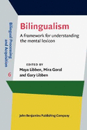 Bilingualism: A framework for understanding the mental lexicon
