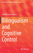 Bilingualism and Cognitive Control