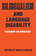 Bilingualism and Language Disability: Assessment & Remediation - Miller, Niklas