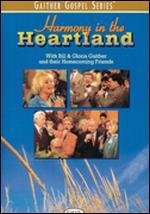 Bill and Gloria Gaither: Harmony in the Heartland - 