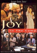 Bill and Gloria Gaither with Their Homecoming Friends: Joy in the Camp