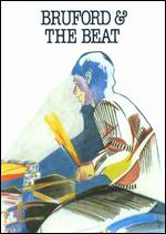 Bill Bruford: Bruford & the Beat - 