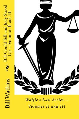 Bill Could Tell and Judy Stood Up -- Volumes II and III - Watkins, Bill