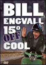 Bill Engvall: 15 Off Cool