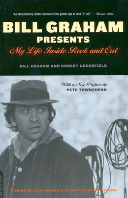 Bill Graham Presents: My Life Inside Rock and Out - Graham, Bill, and Greenfield, Robert