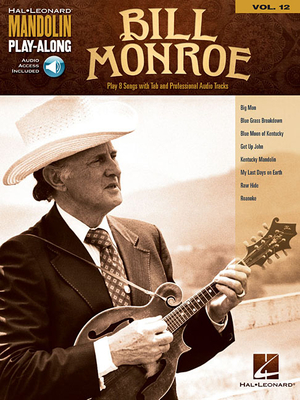 Bill Monroe: Mandolin Play-Along Volume 12 - Monroe, Bill