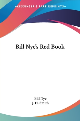 Bill Nye's Red Book - Nye, Bill