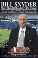 Bill Snyder: They Said It Couldn't Be Done - Jansen, Mark, and Snyder, Bill, and Fry, Hayden (Foreword by)