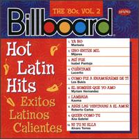 Billboard Hot Latin Hits: The 80's, Vol. 2 - Various Artists