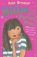 Billie and the Parent Plan - Bryant, Ann