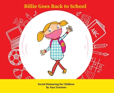 Billie Goes Back to School: Social Distancing for Children - Travieso, Tara