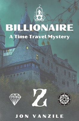 Billionaire: A Time Travel Mystery - VanZile, Jon