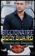 Billionaire Bodyguard: Brotherhood Protectors World