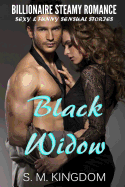 Billionaire Steamy Romance: Black Widow: Sexy and Funny Sensual Stories