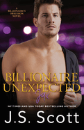 Billionaire Unexpected Jax: The Billionaire's Obsession Series