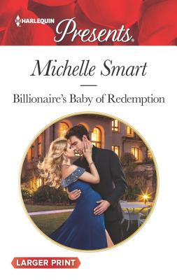 Billionaire's Baby of Redemption - Smart, Michelle