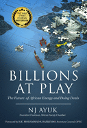 Billions at Play: The Future of African Energy and Doing Deals