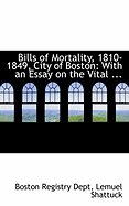 Bills of Mortality, 1810-1849, City of Boston