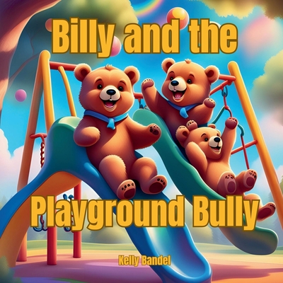 Billy and the Bully - Bandel, Kelly