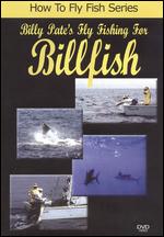 Billy Pate's Fly Fishing for Billfish - 