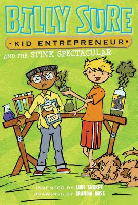 Billy Sure Kid Entrepreneur and the Stink Spectacular, 2 - Sharpe, Luke