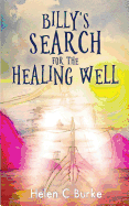 Billy's Search for the Healing Well