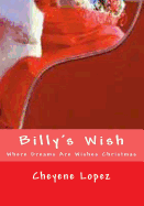 Billy's Wish: Where Dreams Are Wishes of Christmas