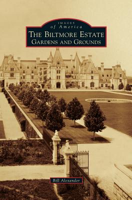 Biltmore Estate: Gardens and Grounds - Alexander, Bill