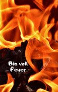 Bin voll Feuer