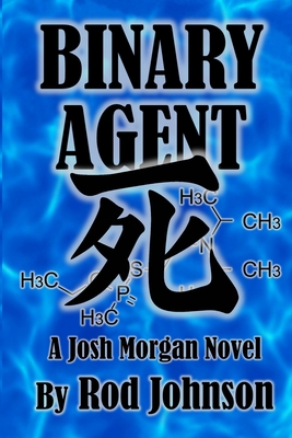Binary Agent: A Josh Morgan Novel - Johnson, Rod