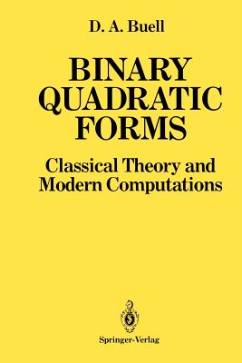 Binary Quadratic Forms: Classical Theory and Modern Computations - Buell, Duncan A