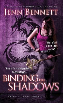 Binding the Shadows - Bennett, Jenn