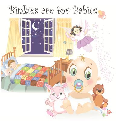 Binkies are for babies - Angel, Mary