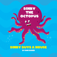 Binky The Octopus: Binky Buys A House